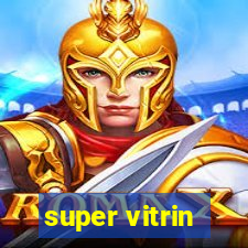 super vitrin